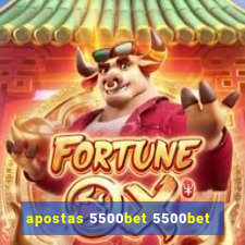 apostas 5500bet 5500bet